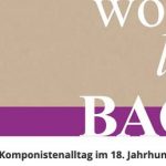 Podcast: Bach – Komponistenalltag im 18. Jahrhundert